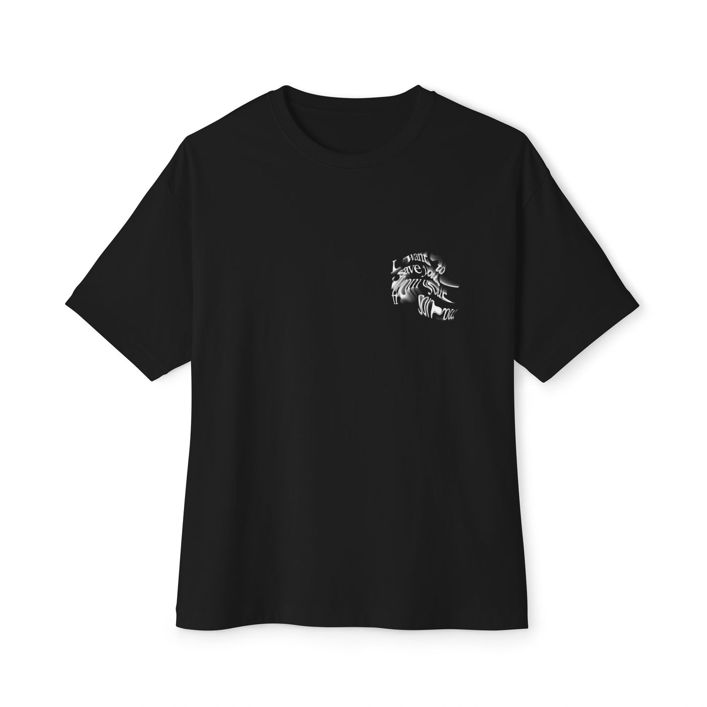“I Want You To Save You From This Sorrow Oversized Tee, Relaxed Fit Graphic T-Shirt, Gift for Friends, Casual Streetwear, Self-Care Essentials