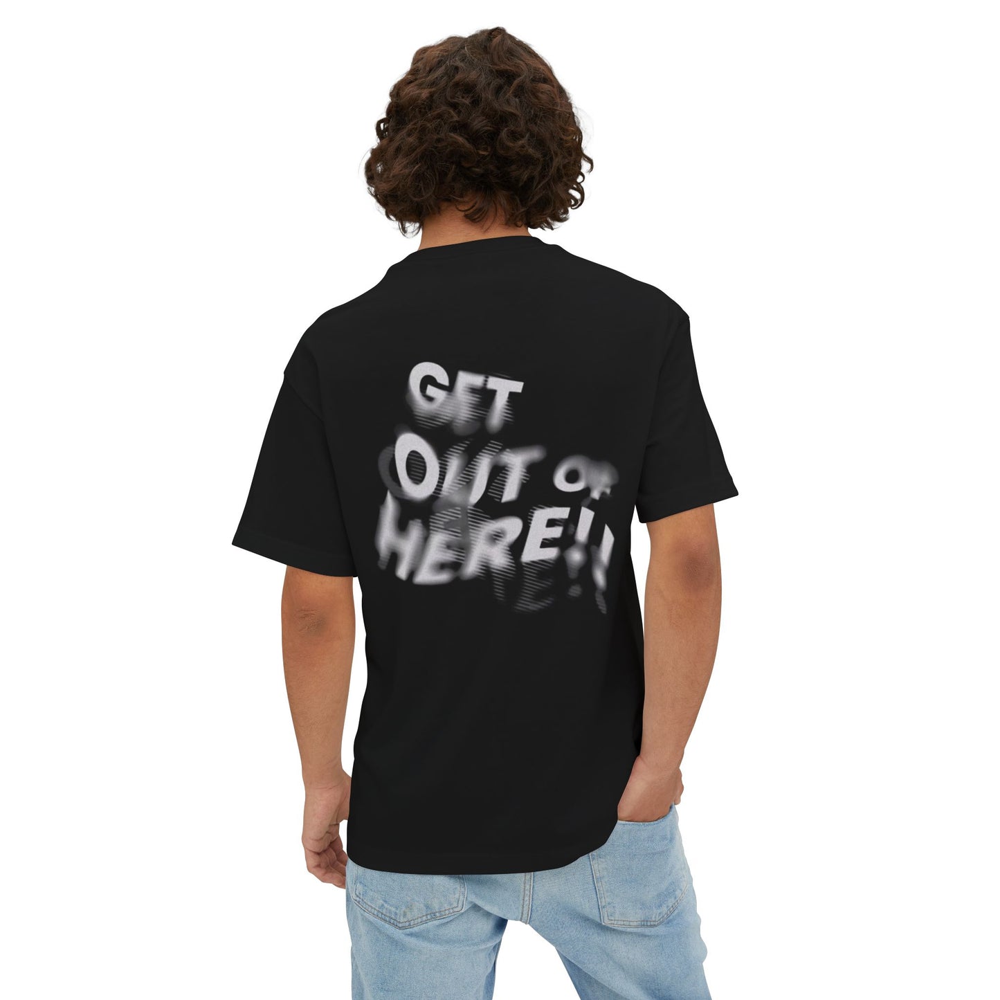 “Get Out Of Here” Statement Tee, Oversized Graphic T-Shirt for Urban Style, Fun Gift for Friends, Cool Streetwear Top
